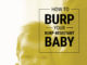 Why do i need to burp my baby? Why do i need to burp my baby